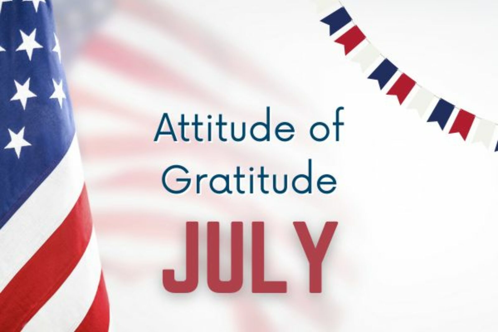 Attitude of Gratitude: July